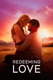 Redeeming Love (2022) Hindi + English – Full Movie Download & Watch FREE – MRBOBD.COM