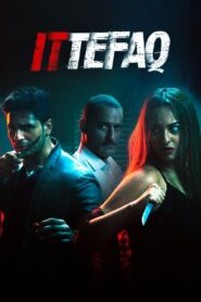 Ittefaq (2017) – Full Movie Download & Watch FREE – MRBOBD.COM