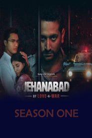 Jehanabad Of Love & War: Season 1