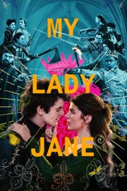 My Lady Jane (2024) Season 01 – [ Hindi + English ] – 🔞 – Full Series Download & Watch FREE – MRBOBD.COM