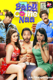 Baby Come Naa (2018) Season 01 – 🔞 – Full Series Download & Watch FREE – MRBOBD.COM