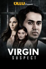 Virgin Suspect (2021) Season 01 – Hindi Ullu – 🔞 – Full Series Download & Watch FREE – MRBOBD.COM
