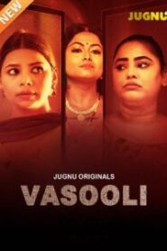 Vasooli (2025) Season 01 – Hindi Jugnu – 🔞 – Full Movie Download & Watch FREE – MRBOBD.COM
