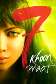 7 Khoon Maaf (2011) – Full Movie Download & Watch FREE – MRBOBD.COM