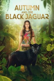 Autumn and the Black Jaguar (2024) Dual Audio [Hindi-English] – Full Movie Download & Watch FREE – MRBOBD.COM