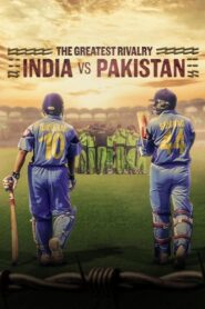 The Greatest Rivalry: India vs Pakistan (2025) Season 01 – Hindi/English/Tamil/Telegu – Full Documentary Series Download & Watch FREE – MRBOBD.COM