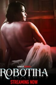 Robotina (2024) Season 01 (AahaFlix Originals) – 🔞 – Full Series Download & Watch FREE – MRBOBD.COM