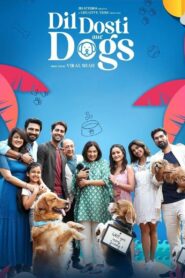 Dil Dosti Aur Dogs (2025) Hindi – Full Movie Download & Watch FREE – MRBOBD.COM