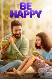 Be Happy (2025) – 4K – Hindi AMZN WEB-DL – Full Movie Download & Watch FREE – MRBOBD.COM