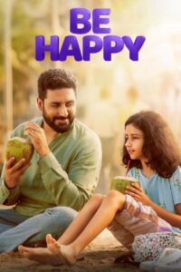 Be Happy (2025) – 4K – Hindi AMZN WEB-DL – Full Movie Download & Watch FREE – MRBOBD.COM