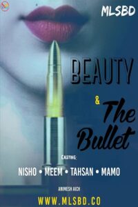Beauty and the Bullet (2019) Season 01 Bengali Bioscope WEB-DL – Full Movie Download & Watch FREE – MRBOBD.COM