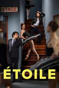 Étoile (2025) Season 01 – Complete Dual Audio Hindi ORG – Full Series Download & Watch FREE – MRBOBD.COM