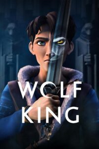 Wolf King (2025) Season 01 – Dual Audio [Hindi-English] NetFlix WEB-DL – Full Series Download & Watch FREE – MRBOBD.COM