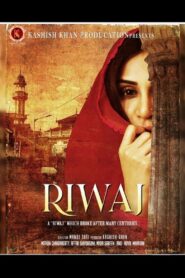 Riwaj (2025) Hindi Zee5 WEB-DL – Full Movie Download & Watch FREE – MRBOBD.COM