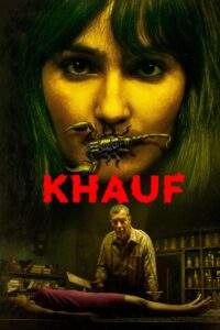 Khauf (2025) Season 01 – [Tamil + Telegu + Hindi + Malayalam + Kannada] – AMZN WEB-DL – Full Series Download & Watch FREE – MRBOBD.COM