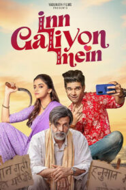 Inn Galiyon Mein (2025) Hindi – Full Movie Download & Watch FREE – MRBOBD.COM