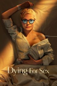 Dying for Sex (2025) Season 01 – Full Series Download & Watch FREE – MRBOBD.COM