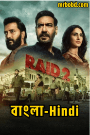 Raid 2 (2025) Bangla/Hindi -Full HD – Full Movie Download & Watch FREE – MRBOBD.COM