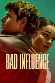 Bad Influence (2025) Dual Audio [Hindi-English] NetFlix WEB-DL – Full Movie Download & Watch FREE – MRBOBD.COM