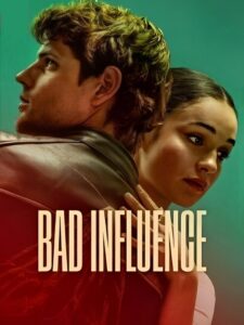 Bad Influence (2025) Dual Audio [Hindi-English] NetFlix WEB-DL – Full Movie Download & Watch FREE – MRBOBD.COM