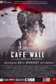 Cafe Wall 2023 Bengali ORG – Full Movie Download & Watch FREE – MRBOBD.COM