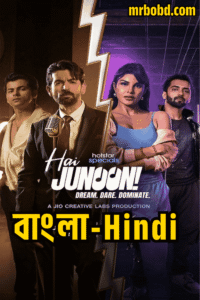 Hai Junoon Dream Dare Dominate (2025) S01 Dual Audio [Bengali ORG-Hindi] JHS WEB-DL – Full Series Download & Watch FREE – MRBOBD.COM