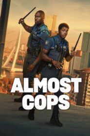 Almost Cops (2025) WEB-DL H264 AAC 1080p 720p 480p – Full Movie Download & Watch FREE – MRBOBD.COM