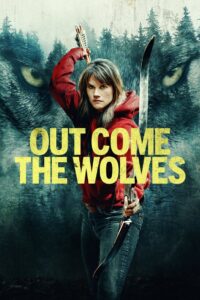 Out Come the Wolves (2024) Dual Audio [Hindi ORG-English] BluRay H264 AAC 1080p 720p 480p ESub – Full Movie Download & Watch FREE – MRBOBD.COM