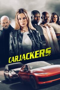 Carjackers (2025) Dual Audio Hindi ORG WEB-DL H264 AAC 1080p 720p 480p – Full Movie Download & Watch FREE – MRBOBD.COM