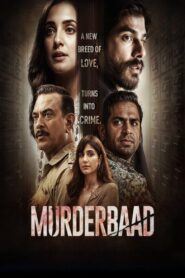 Murderbaad (2025) – WEB-DL H264 AAC 1080p 720p 480p Download & Watch FREE