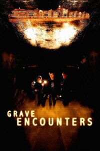 Grave Encounters (2011) – WEB-DL H264 AAC 1080p 720p 480p Download & Watch FREE