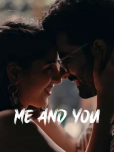 Me and You (2024) Hindi Amazon WEB-DL H264 AAC 1080p 720p 480p ESub