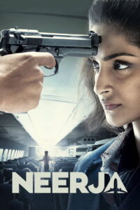 Neerja (2016) – WEB-DL H264 AAC 1080p 720p 480p Download & Watch FREE