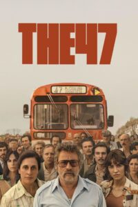 The 47 (2024) Dual Audio [Hindi ORG-Spanish] BluRay – WEB-DL H264 AAC 1080p 720p 480p Download & Watch FREE
