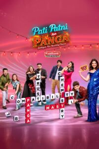Pati Patni Aur Panga (2025) Tv Show (EP: 01-20 Updated)- WEB-DL H264 AAC 1080p 720p 480p Download & Watch FREE