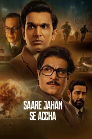 Saare Jahan Se Accha: The Silent Guardians (2025) Season 01 – WEB-DL H264 AAC 1080p 720p 480p Download & Watch FREE