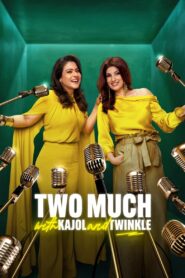 Two Much with Kajol and Twinkle (2025) Season 01 [Ep: 03 Updated] – WEB-DL H264 AAC 1080p 720p 480p Download & Watch FREE