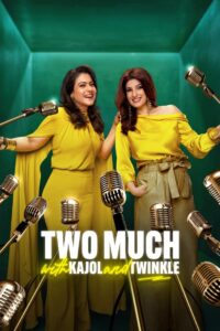 Two Much with Kajol and Twinkle (2025) Season 01 [Ep: 03 Updated] – WEB-DL H264 AAC 1080p 720p 480p Download & Watch FREE