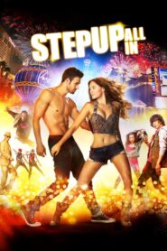 Step Up All In (2014) Dual Audio [Hindi ORG-English] BluRay – WEB-DL H264 AAC 1080p 720p 480p Download & Watch FREE