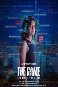The Game: You Never Play Alone (2025) S01 Hindi NetFlix – WEB-DL H264 AAC 1080p 720p 480p Download & Watch FREE
